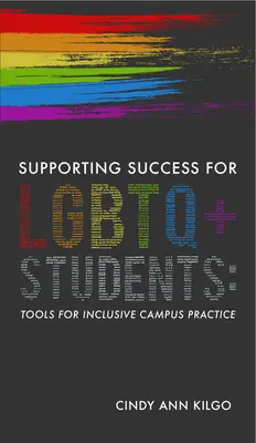 Podpora úspechu študentov LGBTQ+: Nástroje pre inkluzívnu prax na akademickej pôde - Supporting Success for LGBTQ+ Students: Tools for Inclusive Campus Practice