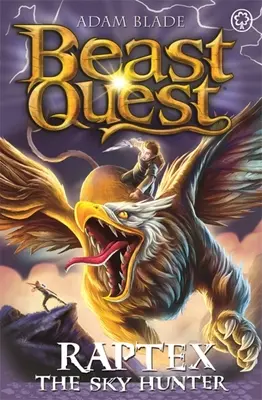 Beast Quest: Raptex the Sky Hunter: Séria 27 Kniha 3 - Beast Quest: Raptex the Sky Hunter: Series 27 Book 3