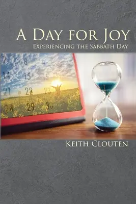 Deň pre radosť: Prežívanie sobotného dňa - A Day for Joy: Experiencing the Sabbath Day