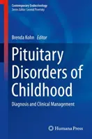 Poruchy hypofýzy v detstve: Diagnostika a klinický manažment - Pituitary Disorders of Childhood: Diagnosis and Clinical Management