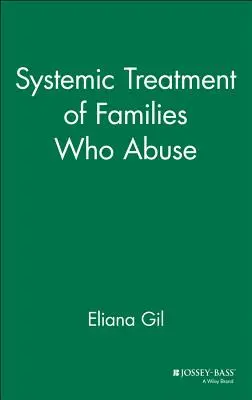 Systémová liečba rodín, ktoré zneužívajú - Systemic Treatment of Families Who Abuse
