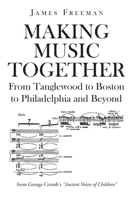 Spoločné muzicírovanie: Od Tanglewoodu cez Boston až po Philadelphiu a ďalej - Making Music Together: From Tanglewood to Boston to Philadelphia and Beyond