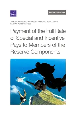 Vyplácanie plnej sadzby osobitných a motivačných príplatkov príslušníkom záložných zložiek - Payment of the Full Rate of Special and Incentive Pays to Members of the Reserve Components