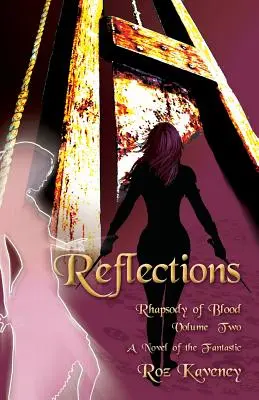 Odrazy - Rapsódia krvi, druhý diel - Reflections - Rhapsody of Blood, Volume Two