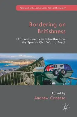 Hranice britskosti: Národná identita na Gibraltári od španielskej občianskej vojny po brexit - Bordering on Britishness: National Identity in Gibraltar from the Spanish Civil War to Brexit