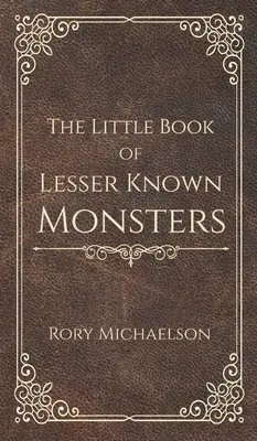 Malá kniha menej známych príšer - The Little Book of Lesser Known Monsters