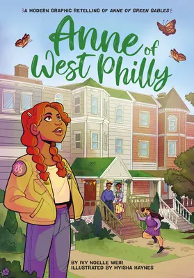 Anna zo Západnej Filadelfie: Moderné grafické prerozprávanie Anny zo Zeleného štítu - Anne of West Philly: A Modern Graphic Retelling of Anne of Green Gables