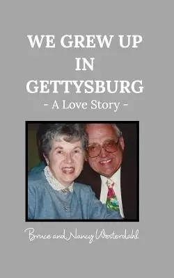 Vyrástli sme v Gettysburgu: Príbeh lásky - We Grew Up in Gettysburg: A Love Story