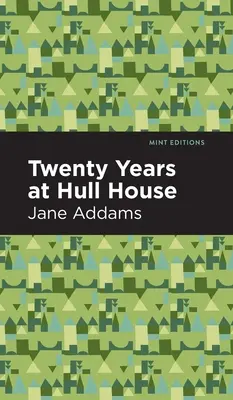 Dvadsať rokov v Hull-House - Twenty Years at Hull-House