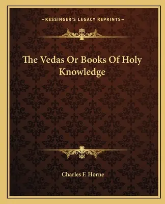 Védy alebo knihy svätého poznania - The Vedas or Books of Holy Knowledge