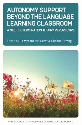 Podpora autonómie mimo učebne jazykového vzdelávania: Teória sebaurčenia - Autonomy Support Beyond the Language Learning Classroom: A Self-Determination Theory Perspective