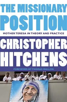 Misionárska pozícia: Matka Tereza v teórii a praxi - The Missionary Position: Mother Teresa in Theory and Practice