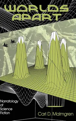 Oddelené svety: Naratológia vedeckej fantastiky - Worlds Apart: Narratology of Science Fiction
