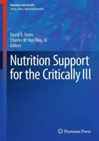 Výživová podpora pre kriticky chorých - Nutrition Support for the Critically Ill