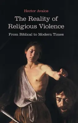 Realita náboženského násilia: Od biblických čias po súčasnosť - The Reality of Religious Violence: From Biblical to Modern Times