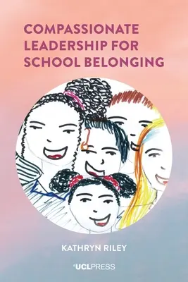 Súcitné vedenie pre spolupatričnosť školy - Compassionate Leadership for School Belonging