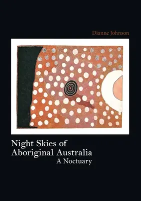 Nočná obloha domorodej Austrálie - Night Skies of Aboriginal Australia