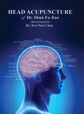 Akupunktúra hlavy Dr. Shun Fa Jiao - Head Acupuncture of Dr. Shun Fa Jiao