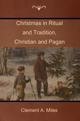 Vianoce v rituáloch a tradíciách, kresťanské a pohanské - Christmas in Ritual and Tradition, Christian and Pagan