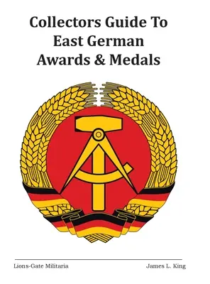 Sprievodca zberateľov východonemeckých vyznamenaní a medailí - Collectors Guide to East German Awards and Medals