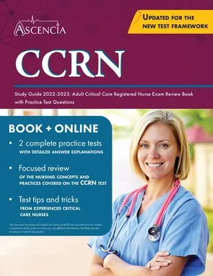 CCRN Study Guide 2022-2023: Adult Critical Care Registered Nurse Exam Review Book with Practice Test Questions (Prehľadová príručka k skúške pre sestry v intenzívnej starostlivosti s praktickými testovými otázkami) - CCRN Study Guide 2022-2023: Adult Critical Care Registered Nurse Exam Review Book with Practice Test Questions