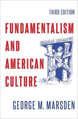 Fundamentalizmus a americká kultúra - Fundamentalism and American Culture