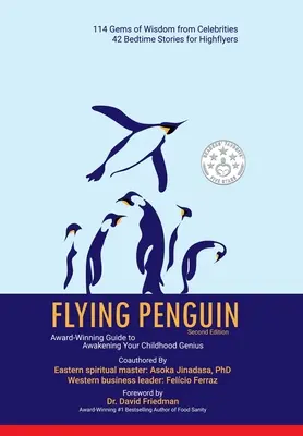 Lietajúci tučniak druhé vydanie: Ocenený sprievodca na prebudenie vášho detského génia - Flying Penguin Second Edition: Award-Winning Guide to Awakening Your Childhood Genius