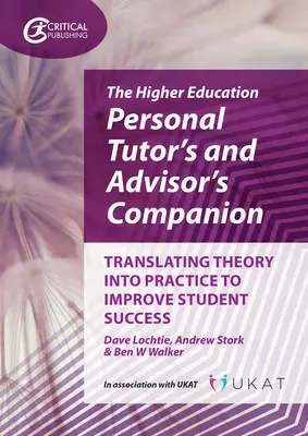 The Higher Education Personal Tutor's and Advisor's Companion: Premena teórie do praxe s cieľom zlepšiť úspešnosť študentov - The Higher Education Personal Tutor's and Advisor's Companion: Translating Theory Into Practice to Improve Student Success