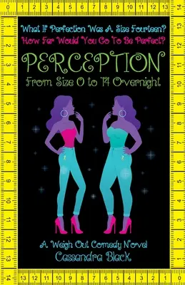 Vnímanie: Z veľkosti 0 na 14 cez noc - Perception: From Size 0 to 14 Overnight