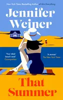 That Summer - „Ak máte toto leto čas len na jednu knihu, vyberte si túto“ The New York Times - That Summer - 'If you have time for only one book this summer, pick this one' The New York Times