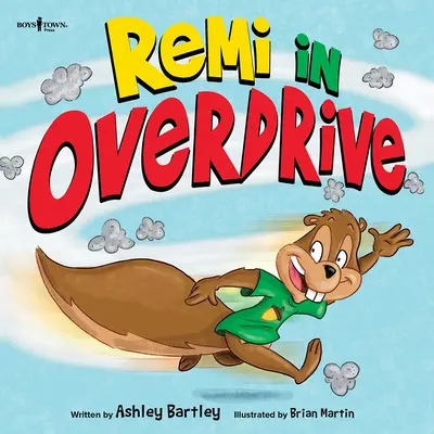 Remi v predklone: Príbeh o tom, ako sa rozhodnúť najlepšie, aj keď to nie je zábava - Remi in Overdrive: A Story about Making the Best Choice, Even When It's Not Fun