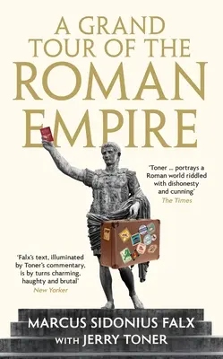Veľká cesta po Rímskej ríši od Marka Sidónia Falxa - A Grand Tour of the Roman Empire by Marcus Sidonius Falx