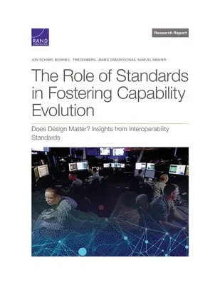 Úloha noriem pri podpore rozvoja schopností: Záleží na dizajne? Poznatky z noriem interoperability - The Role of Standards in Fostering Capability Evolution: Does Design Matter? Insights from Interoperability Standards