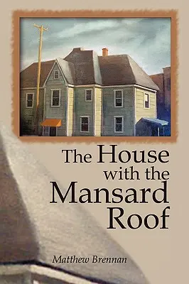 Dom s manzardovou strechou - The House with the Mansard Roof