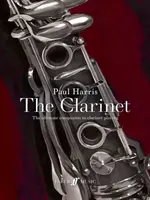 Paul Harris: Klarinet - dokonalý spoločník pre hru na klarinet - Paul Harris: The Clarinet - The ultimate companion to clarinet playing