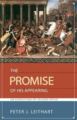 Prísľub jeho zjavenia: Výklad Druhého listu Petrovho - The Promise of His Appearing: An Exposition of Second Peter