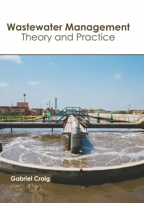 Odpadové hospodárstvo: Teória a prax - Wastewater Management: Theory and Practice