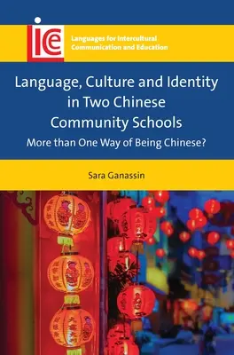 Jazyk, kultúra a identita v dvoch čínskych komunitných školách: Viac ako jeden spôsob, ako byť Číňanom? - Language, Culture and Identity in Two Chinese Community Schools: More Than One Way of Being Chinese?
