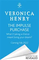 Impulzný nákup - Neprehliadnuteľné nové hrejivé a povznášajúce čítanie na rok 2022 od autorky bestsellerov Sunday Times - Impulse Purchase - The unmissable new heartwarming and uplifting read for 2022 from the Sunday Times bestselling author