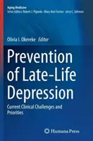 Prevencia depresie v neskorom veku: Súčasné klinické výzvy a priority - Prevention of Late-Life Depression: Current Clinical Challenges and Priorities