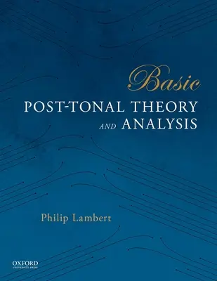 Základy posttónovej teórie a analýzy - Basic Post-Tonal Theory and Analysis