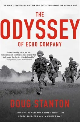 Odysea roty Echo: Ofenzíva Tet 1968 a epická bitka o prežitie vietnamskej vojny - The Odyssey of Echo Company: The 1968 Tet Offensive and the Epic Battle to Survive the Vietnam War