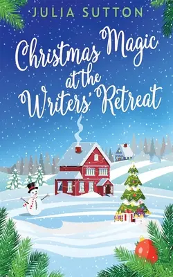 Vianočné kúzlo na ústraní pre spisovateľov - Christmas Magic At The Writers' Retreat