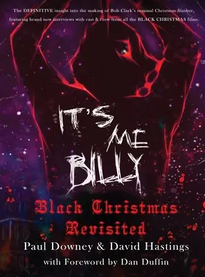 To som ja, Billy - Black Christmas Revisited (tvrdá väzba) - It's me, Billy - Black Christmas Revisited (hardback)