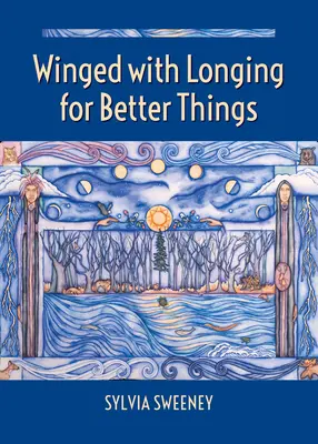 Okrídlený túžbou po lepších veciach - Winged with Longing for Better Things
