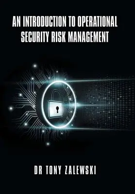 Úvod do riadenia operačných bezpečnostných rizík - An Introduction to Operational Security Risk Management