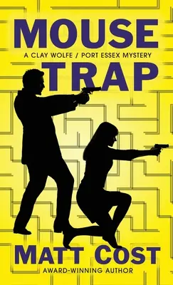 Pasca na myši: Záhada Claya Wolfa / Port Essex - Mouse Trap: A Clay Wolfe / Port Essex Mystery