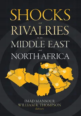 Otrasy a súperenie na Blízkom východe a v severnej Afrike - Shocks and Rivalries in the Middle East and North Africa