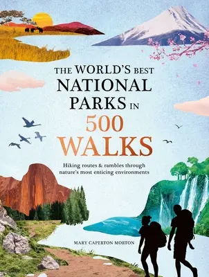 Najlepšie národné parky sveta v 500 prechádzkach - The World's Best National Parks in 500 Walks