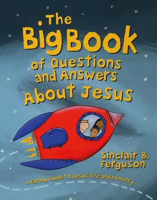 Veľká kniha otázok a odpovedí o Ježišovi - The Big Book of Questions and Answers about Jesus